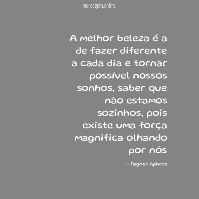 A melhor beleza é a de fazer