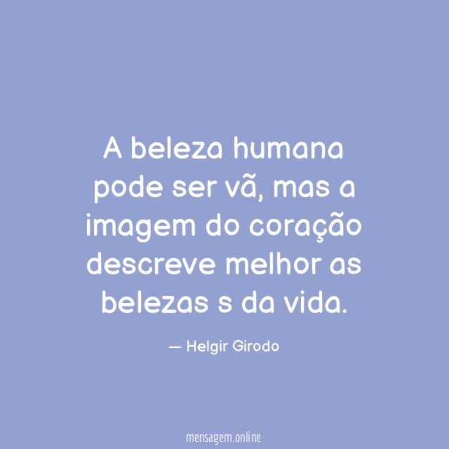 A beleza humana pode ser vã