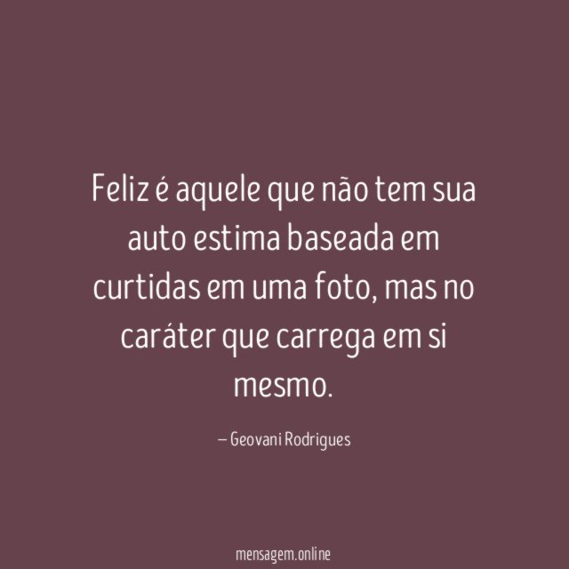 Feliz é aquele que não tem sua auto