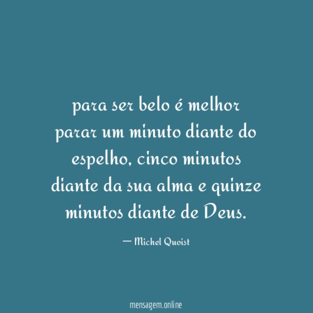 para ser belo é melhor parar um minuto diante do espelho