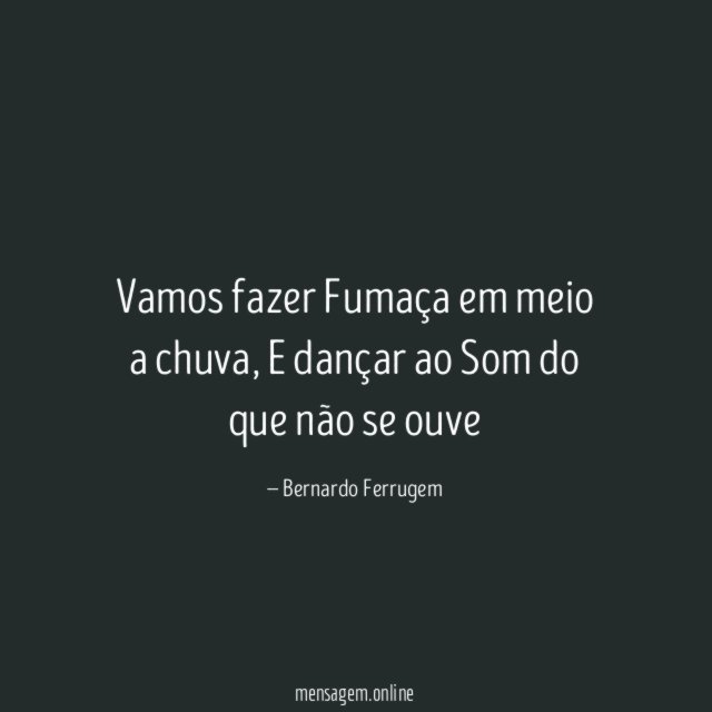 Vamos fazer Fumaça em meio a chuva