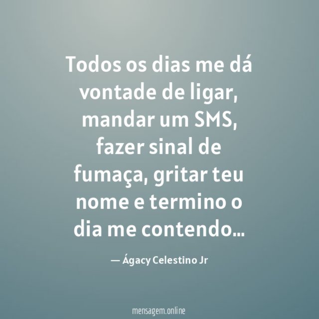 Todos os dias me dá vontade de ligar