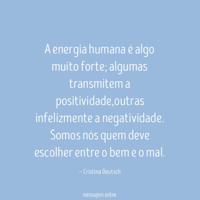A energia humana é algo muito forte