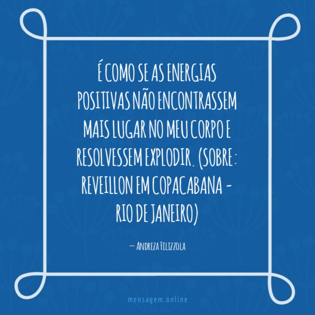 É como se as energias positivas não encontrassem