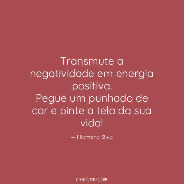Transmute a negatividade em energia positiva
