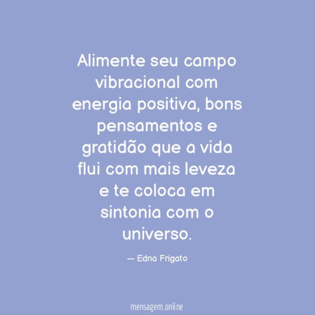 Alimente seu campo vibracional com energia positiva