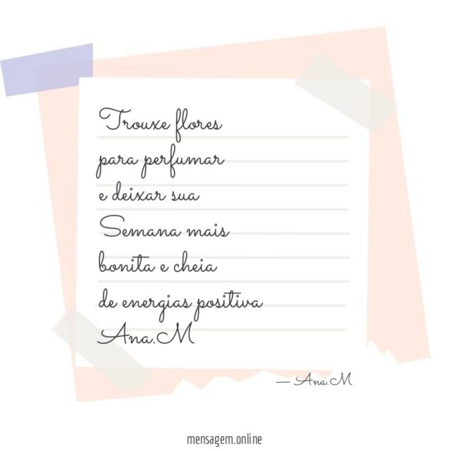 Trouxe flores para perfumar e deixar sua Semana mais bonita e cheia de