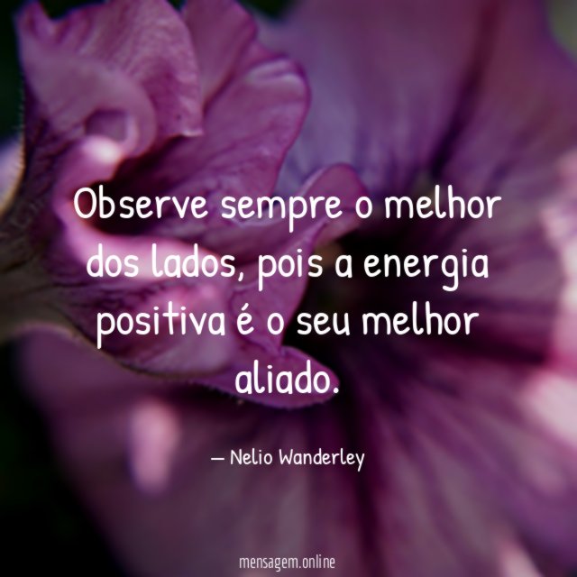 Observe sempre o melhor dos lados