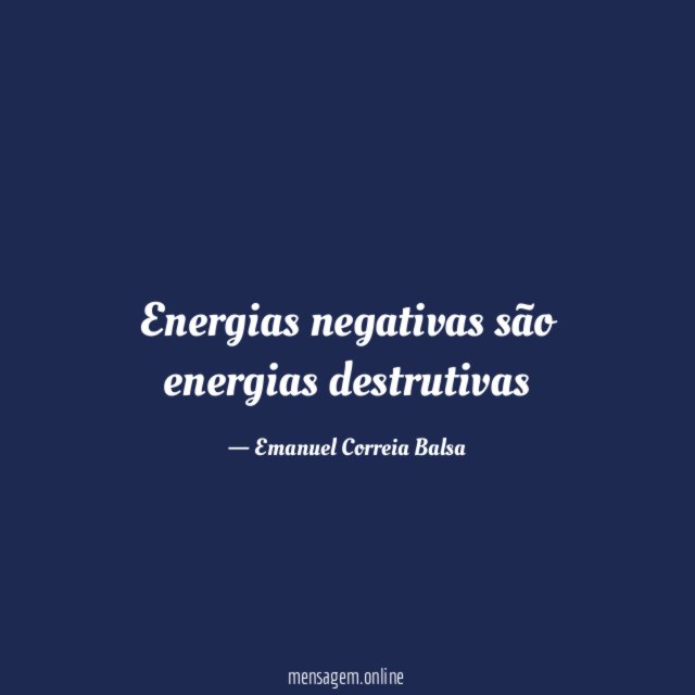 Energias negativas são energias destrutivas