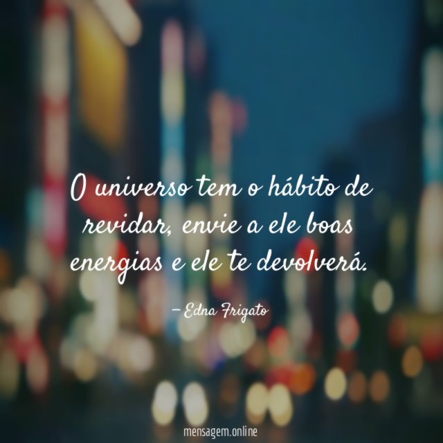 O universo tem o hábito de revidar