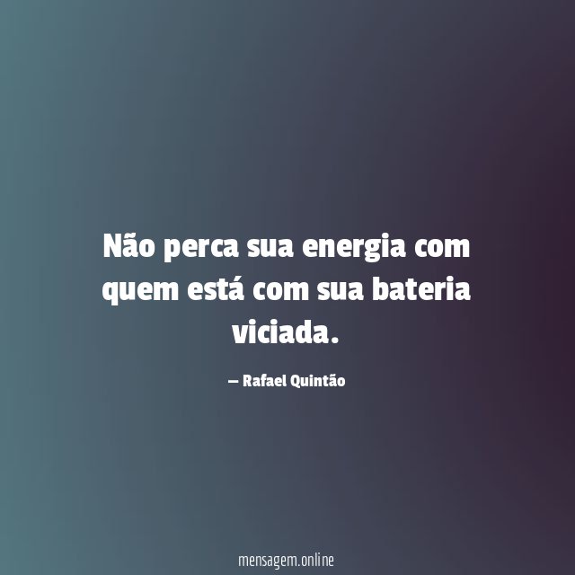 Não perca sua energia com quem está com sua bateria viciada
