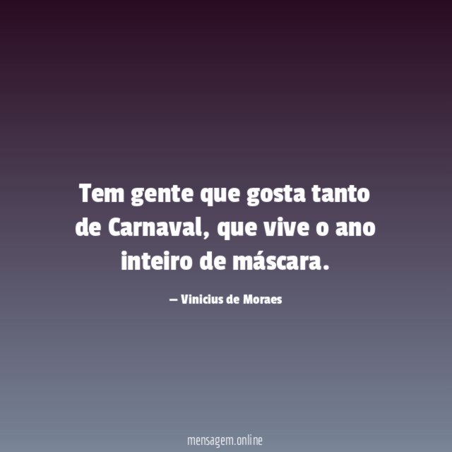 Tem gente que gosta tanto de Carnaval