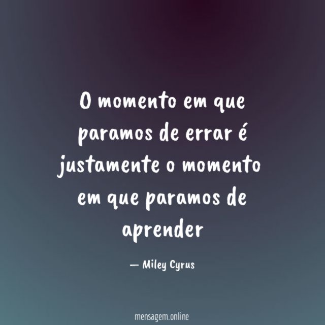 O momento em que paramos de errar é
