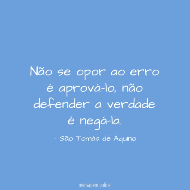 Não se opor ao erro é aprová-lo