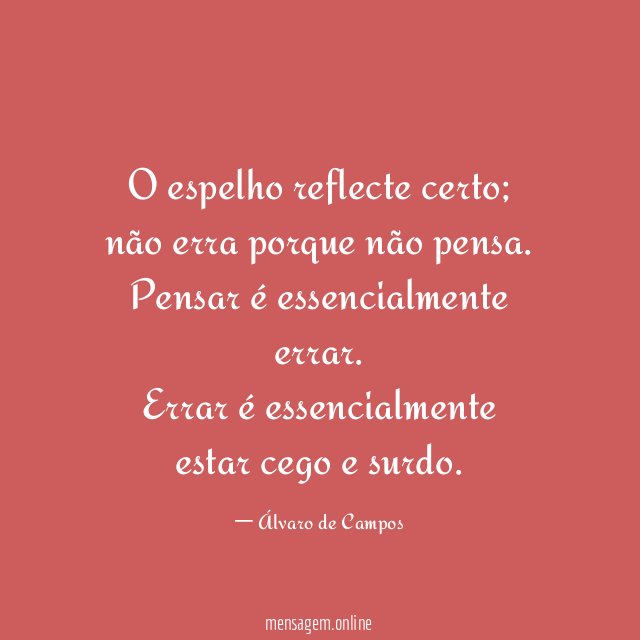 O espelho reflecte certo