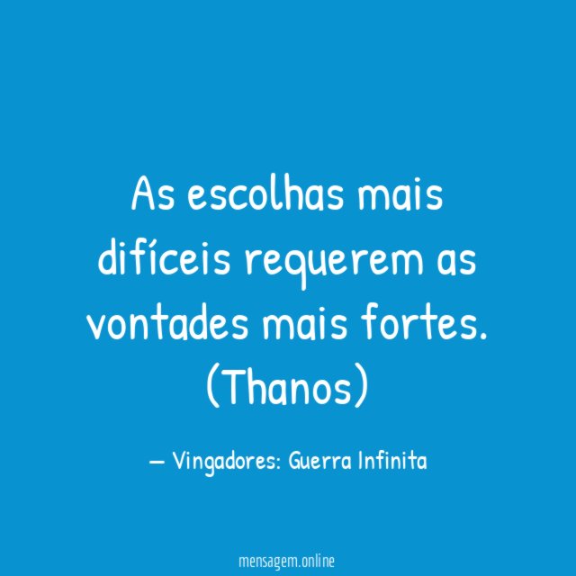 As escolhas mais difíceis requerem as vontades mais fortes