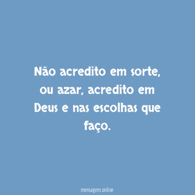 Não acredito em sorte
