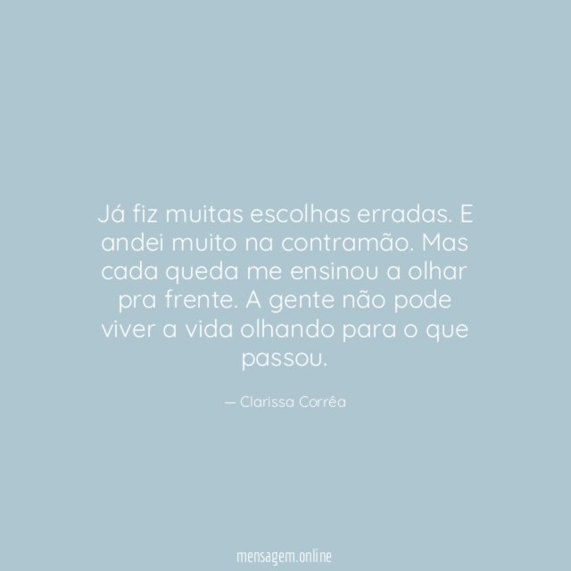 Já fiz muitas escolhas erradas