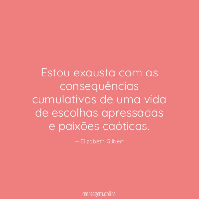 Estou exausta com as consequências cumulativas de uma