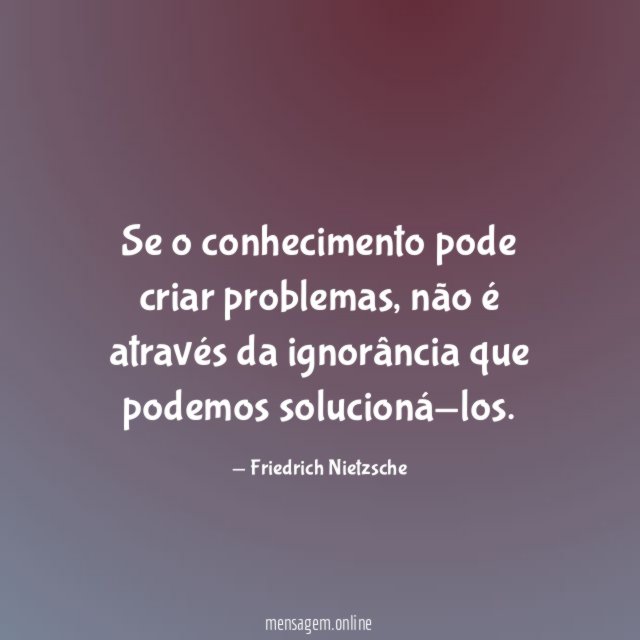Se o conhecimento pode criar problemas