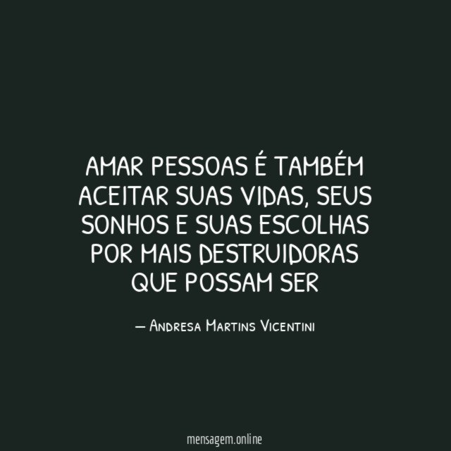 Amar pessoas é também aceitar suas vidas