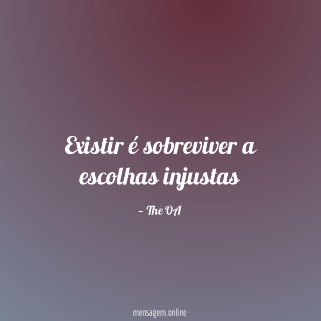 Existir é sobreviver a escolhas injustas