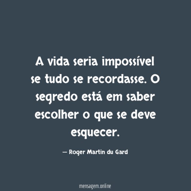 A vida seria impossível se tudo se recordasse