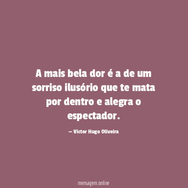 A mais bela dor é a de um