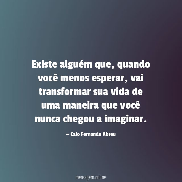 Existe alguém que