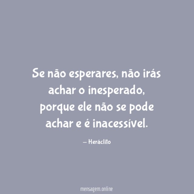 Se não esperares