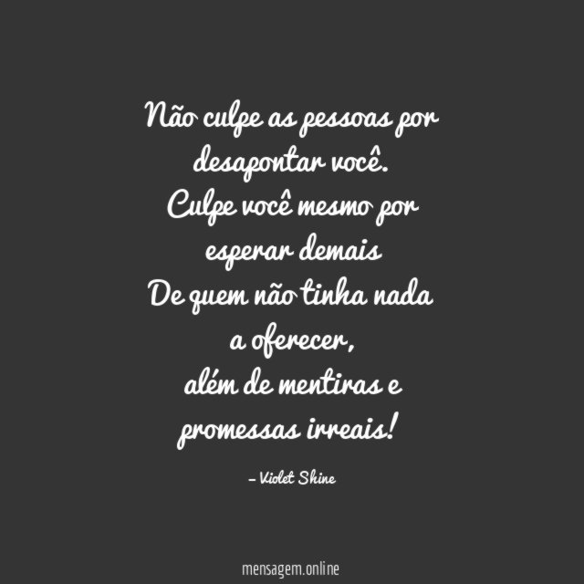 Não culpe as pessoas por desapontar você
