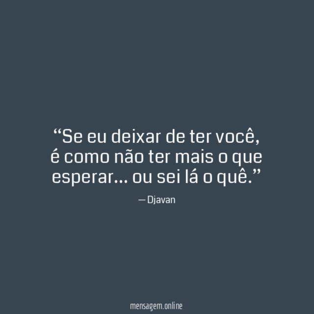 Se eu deixar de ter você