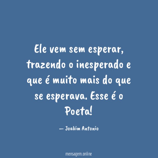 Ele vem sem esperar