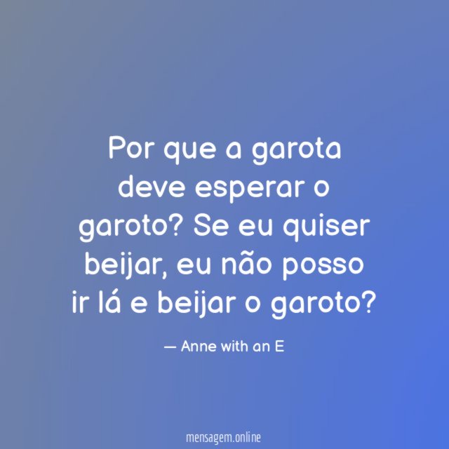 Por que a garota deve esperar o garoto