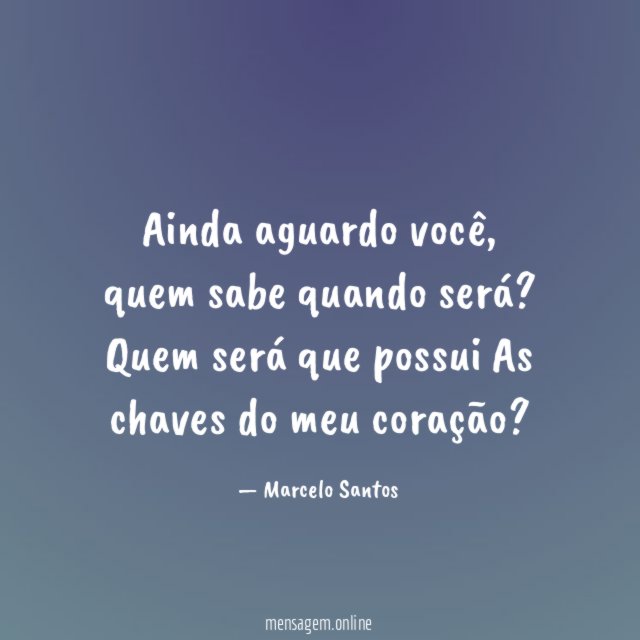 Ainda aguardo você