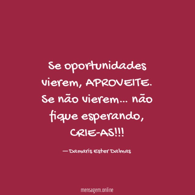 Se oportunidades vierem