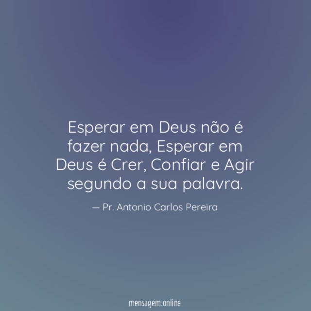 "Esperar em Deus não é fazer nada