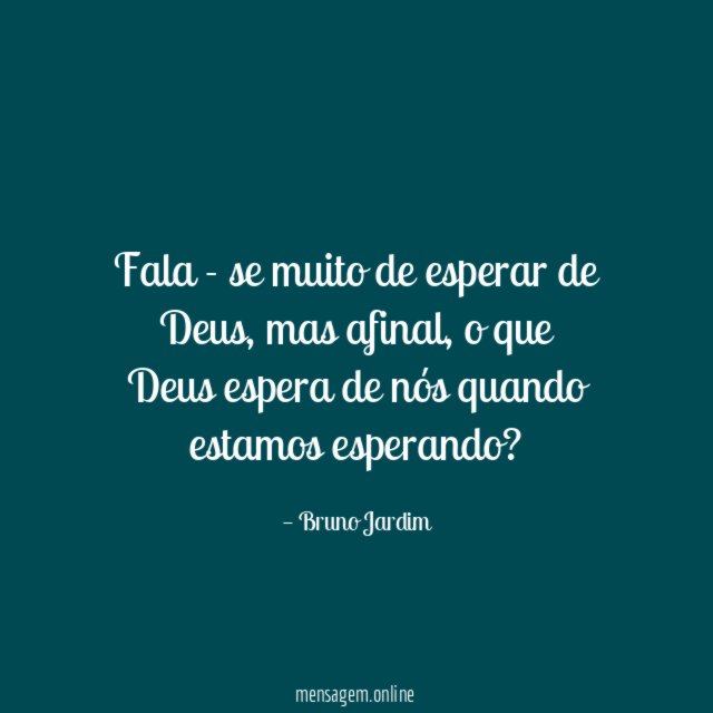 Fala - se muito de esperar de Deus