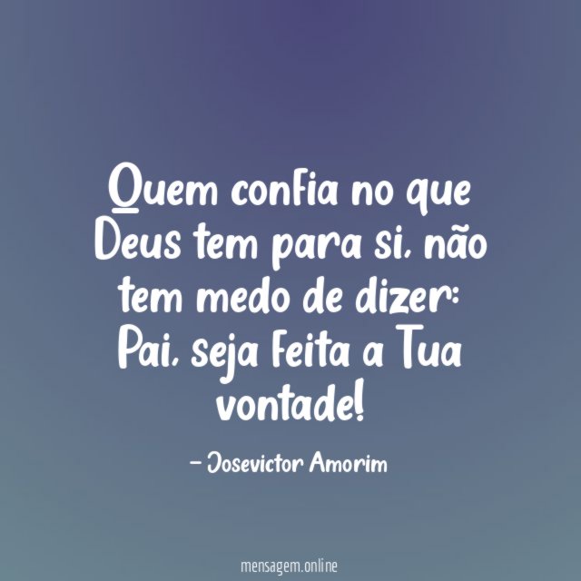 Quem confia no que Deus tem para si