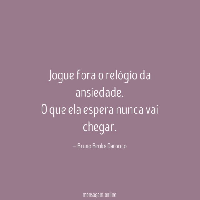 Jogue fora o relógio da ansiedade