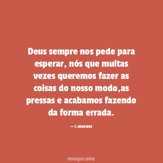 Deus sempre nos pede para esperar