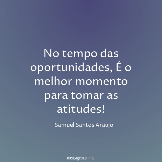 No tempo das oportunidades