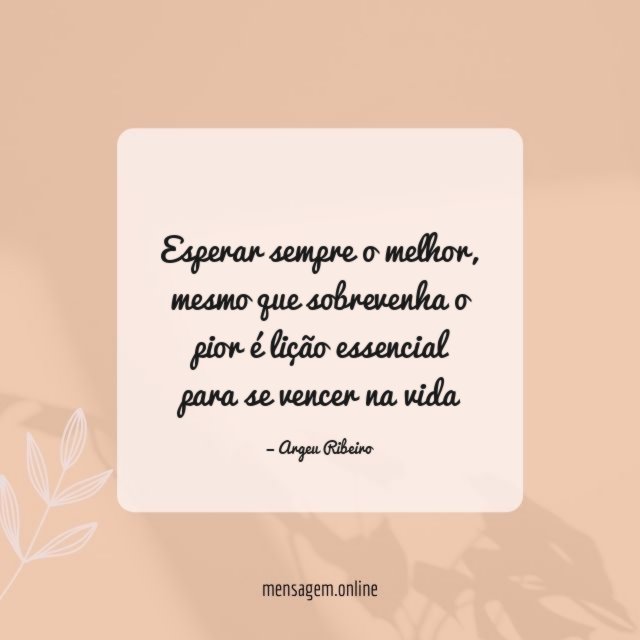 Esperar sempre o melhor