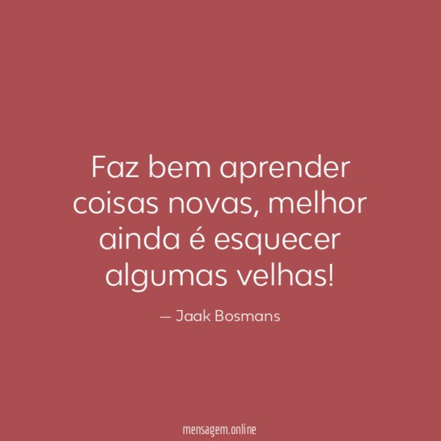 Faz bem aprender coisas novas
