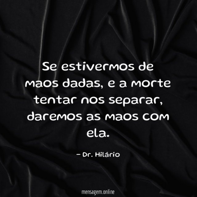 Se estivermos de maos dadas
