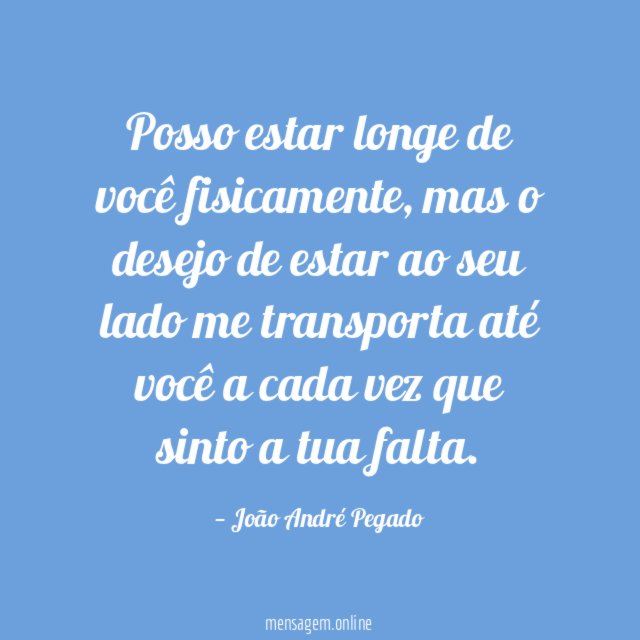 Posso estar longe de você fisicamente