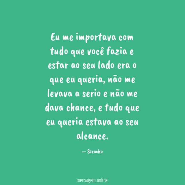 Eu me importava com tudo que você fazia