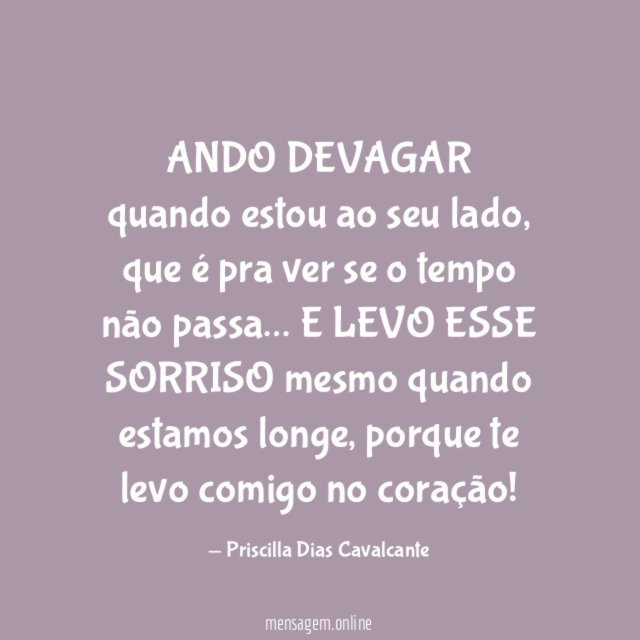 ANDO DEVAGAR quando estou ao seu lado