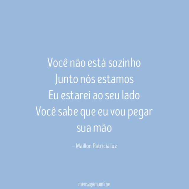 Você não está sozinho Junto nós estamos Eu estarei ao