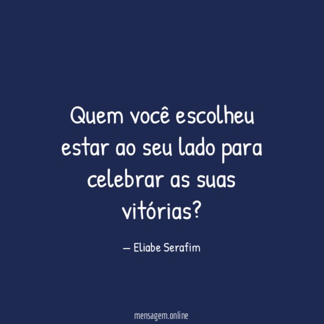 Quem você escolheu estar ao seu lado para